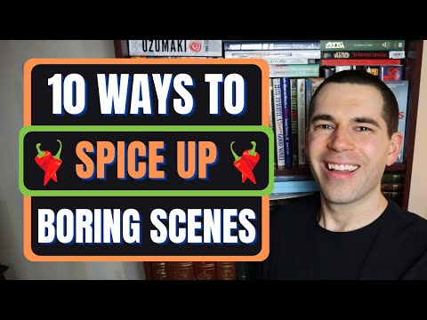 10 Ways to Spice Up Boring Scenes (Writing Advice)