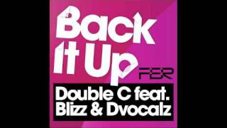 Double C feat. Blizz & Dvocalz - Back It Up