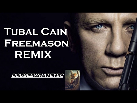 Tubal Cain Freemason Remix-DoUSeeWhatEyec