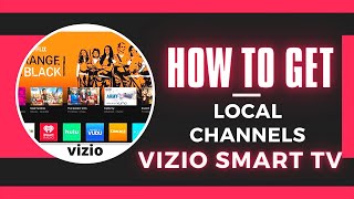 HOW TO GET LOCAL CHANNELS ON VIZIO TV, ANTENNA SETUP