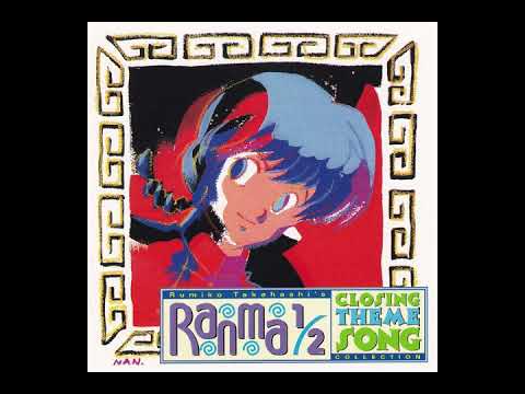 Ranma 1/2 Closing Theme Song - 9 . Between the Rainbow & the Sun