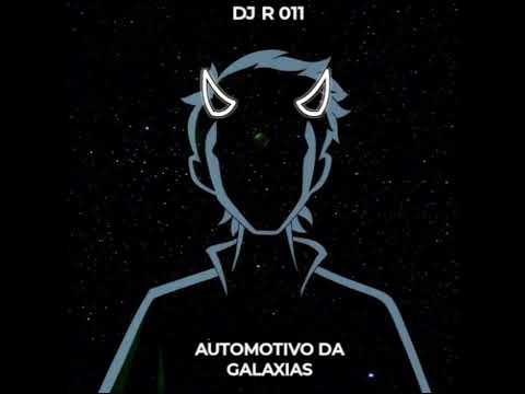 AUTOMOTIVO DA GALAXIA-DJ R 011