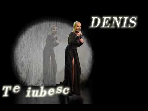 DENIS Ștefănescu _ Te iubesc