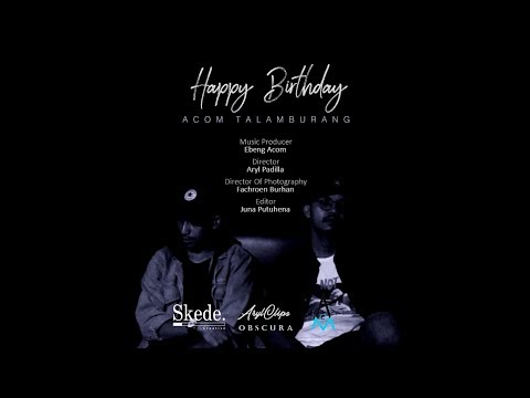 Acom Talamburang - Happy Birthday (Official Video)