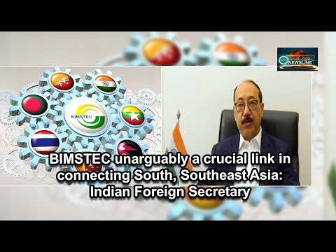 BIMSTEC unarguably a crucial link in connecting South, Southeast Asia Indian Foreign Secretary