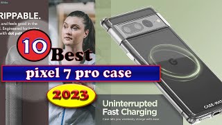 Best pixel 7 pro case 2023 💥 Top 10 pixel 7 pro case reviews | Top rated pixel 7 pro case