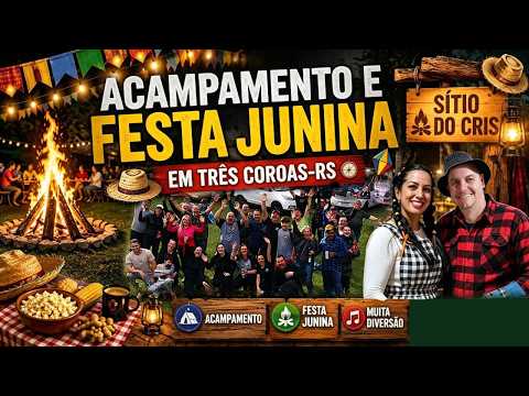 ACAMPAMENTO E FESTA JUNINA NO CAMPING DO CRIS | CASAMENTO CAIPIRA, GINCANA E DIVERSÃO EM TRÊS COROAS