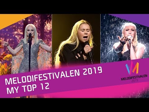 Melodifestivalen 2019 - My Top 12 [FINAL]