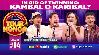 Your Honor: Solomon Twins, mag-KAMBAL o mag-KARIBAL sa Showbiz! (Full Episode 84)