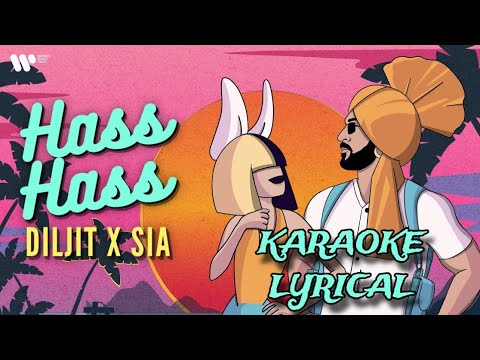 Hass Hass (Official Karaoke + Lryical Video) Diljit X Sia