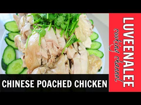 Chinese Poached Chicken Recipe - White Cut Chicken Recipe 白切鷄
