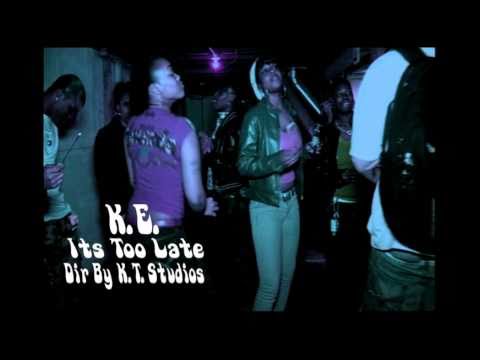 K.E. Its Too Late ( Music Video) Louisville Kentucky Artist