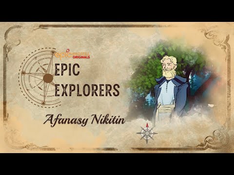 Epic Explorers - Afanasy Nikitin | EPIC Digital Originals | First Russian Traveller to India | Epic