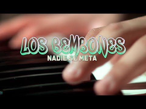 Los Bembones - Nadie Se Meta (Video Oficial)