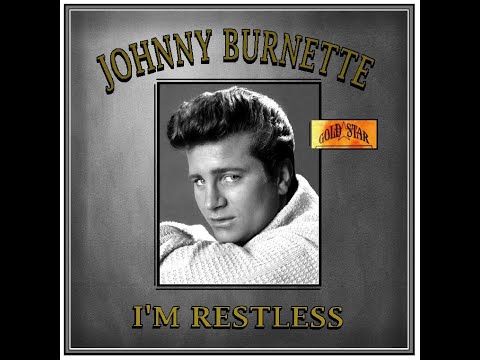 Johnny Burnette - I'm Restless (1958)