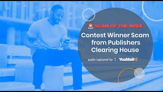 Contest Winner Scam: Publishers Clearing House Impersonation Scam Exposed