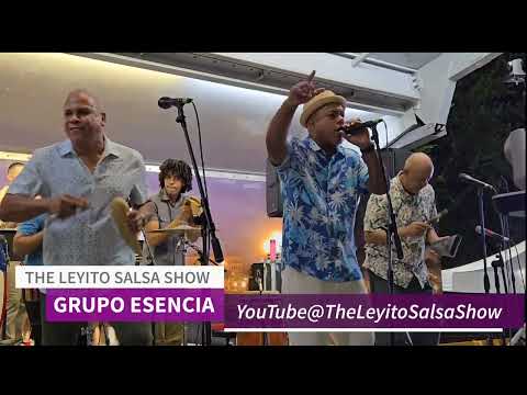 GRUPO ESENCIA EN VIVO, Desde La Cuarta, Ponce, Puerto Rico.  The Leyito Salsa Show