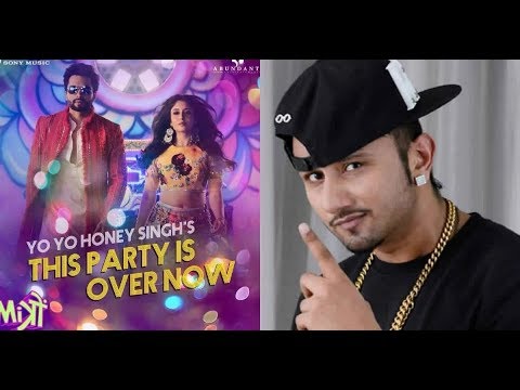This party is over now lyrical video / Yo Yo Honey Singh new song / Mitron