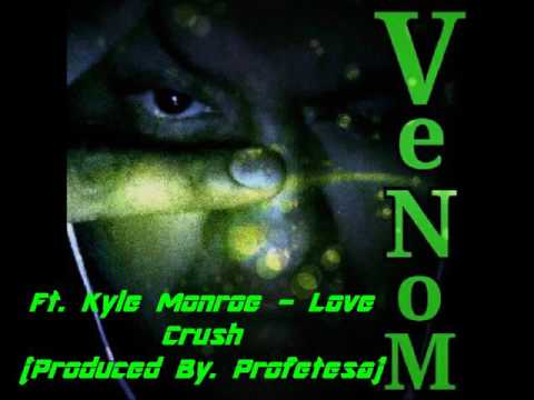 Venom Ft. Kyle Monroe - Love Crush (Produced By. Profetesa)