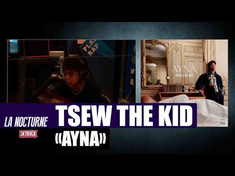 La Nocturne - Tsew The Kid  "Ayna" avec Georgio #Replay
