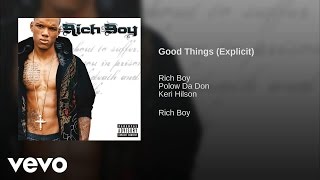 Rich Boy - Good Things (Official Audio)
