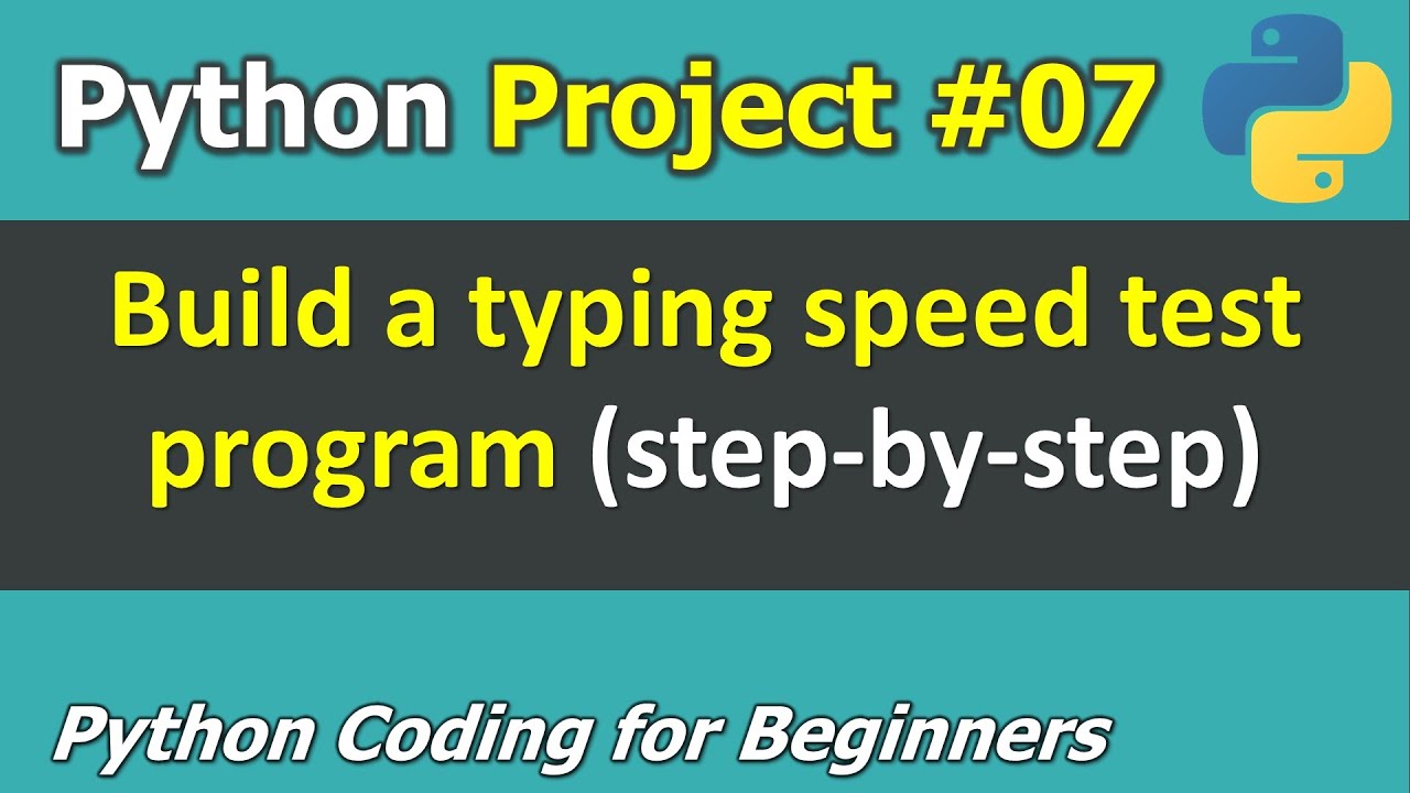 Project #07: Build a simple typing speed test program _ Python Programming for Beginners