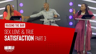 Sex, Love & True Satisfaction Part 3