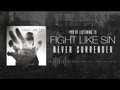 Fight Like Sin - Never Surrender (Official Audio)