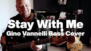 Stay With Me (Gino Vannelli) Bass Cover