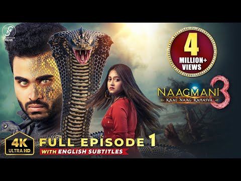 NAAGMANI 3 (नागमणि ३) - Kaal Naag Rahasya | EPISODE 1 | Full Episode | Naagin | New Naagin Show 2024