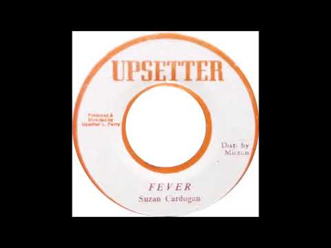ReGGae Music 761 - Suzan Cardogan - Fever [Upsetter]