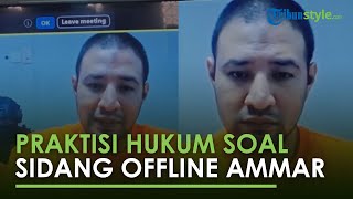 Pandangan Praktisi Hukum soal Ammar Zoni yang Ngotot Minta Dihadirkan di Persidangan