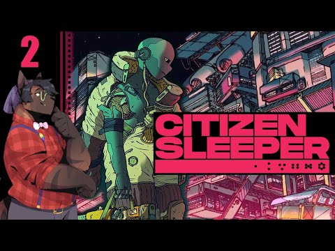 Let's Play Citizen Sleeper Part 2 - Emphis, Ankhita, & Feng