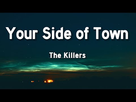The Killers - Your Side of Town (Lyrics)
