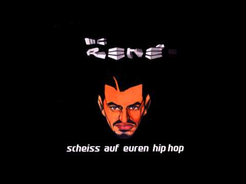MC Rene - Scheiss Auf Euren Hip Hop (Full Album) 2002