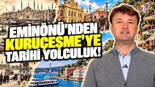 Eminönü, Sirkeci ve Kuruçeşme: İstanbul'un Az Bilinen Tarihi | Paha Biçilemez İs