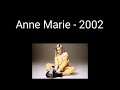 Anne Marie - 2002 Anne Marie - 2002