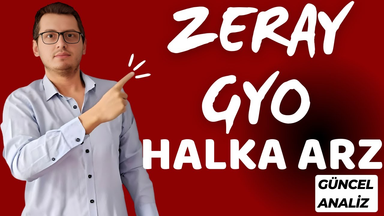 ZERAY GAYRİMENKUL YATIRIM ORTAKLIĞI HALKA ARZ | ZERAY GYO HALKA ARZ | ZERAY | YENİ HALKA ARZ | BORSA