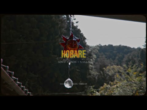 【Music Video】HOBARE / SEN-D × SACHI ÷ t.r.m.s.c