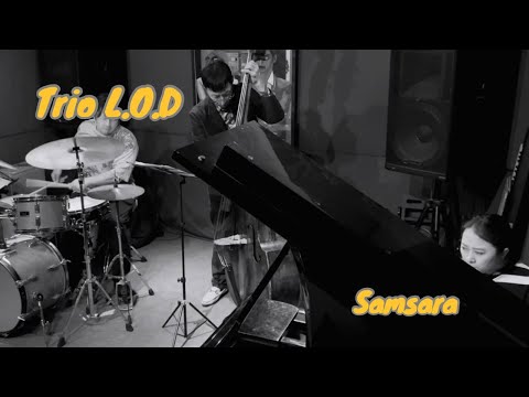 [Samsara] Trio L.O.D