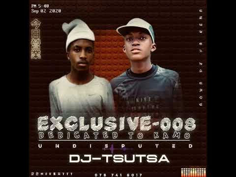 Exclusive-008 DEDICATED TO KAMO LENTO BY DJ TSUTSA