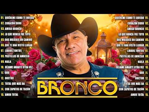GRUPO BRONCO 30 ÉXITOS DEL RECUERDO ~ BRONCO SUPER ROMANTICAS ~ LO MEJOR DE BRONCO