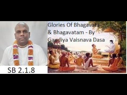 Glories Of Bhagavata & Bhagavatam | SB 2.1.8 | Gaudiya Vaisnava Dasa