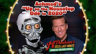 Achmed&#39;s &quot;Up on the Housetop Ode to 2020&quot; | JEFF DUNHAM