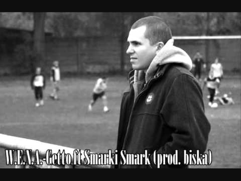 W.E.N.A. - Getto ft Smarki Smark (prod. biska)