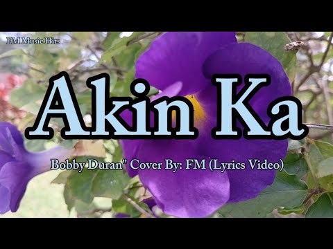 Akin Ka - Bobby Duran " Cover FM Music Hits (Lyrics Video)