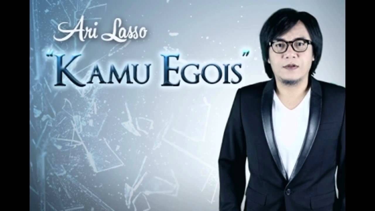 Ari Lasso Kamu Egois Single