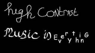 High Contrast - Music is Everything