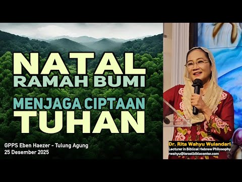 NATAL RAMAH BUMI - MENJAGA CIPTAAN TUHAN - Perenungan kepedulian sesama dan lingkungan