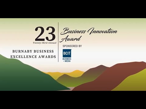 Business Innovation Award- 23rd Annual Burnaby Business Excellence Awards